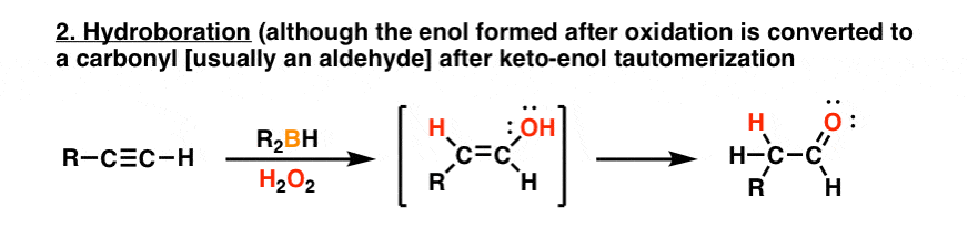 hydroboration of alkynes with r2bh or bh3 gives anti markovnikov enol which tautomerizes to aldehyde